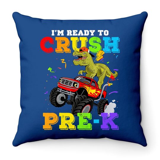 Cool I'm Ready To Crush Pre-k Monster Truck Dinosaur T-rex Throw Pillow