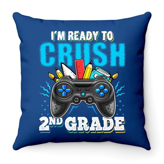 I'm Ready To Crush 2nd Grade Back To School Video Game Boys Throw Pillow
