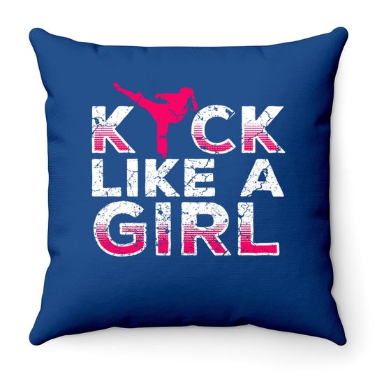 I Kick Like A Girl-karate Kickboxing Throw Pillow
