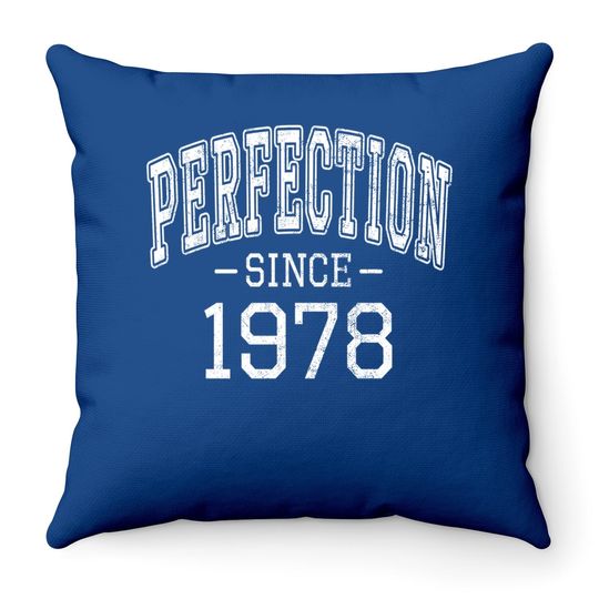 Perfection Since 1978 Vintage Style Born In 1978 Birthday Throw Pillow