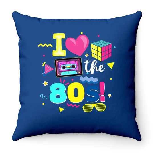 I Love The 80s Gift Throw Pillow 80s Birthday Party 1980's Party Throw Pillow