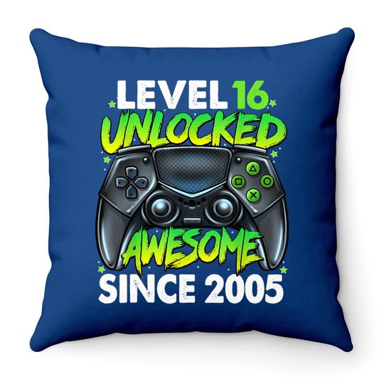 Level 16 Unlocked Awesome Since 2005 16th Birthday Gaming Throw Pillow