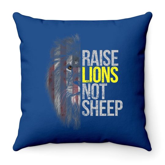 Raise Lions Not Sheep Fearless Lion Throw Pillow