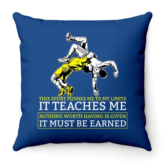 It Must Be Earned Wrestling Throw Pillow