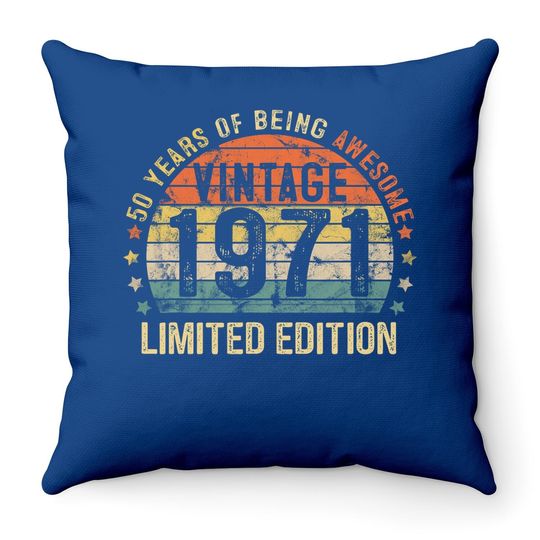 50th Birthday Vintage 1971 Limited Edition 50 Year Old Gifts Throw Pillow
