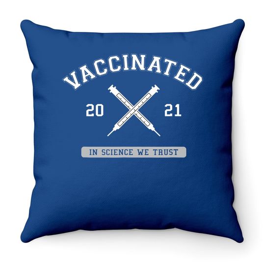 Vaccinated Pro Vaccine Vaccination 2021 Doctor Nurse Science Throw Pillow