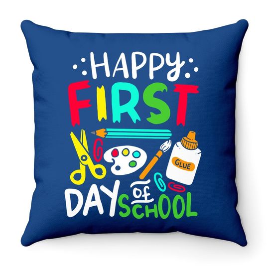Happy First Day Of School Teacher Back To School Student Throw Pillow