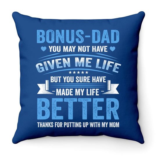 Father's Day Bonus Dad Gift From Daughter Son Wife Throw Pillow