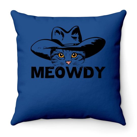 Meowdy -mashup Between Meow And Howdy - Cat Meme Throw Pillow