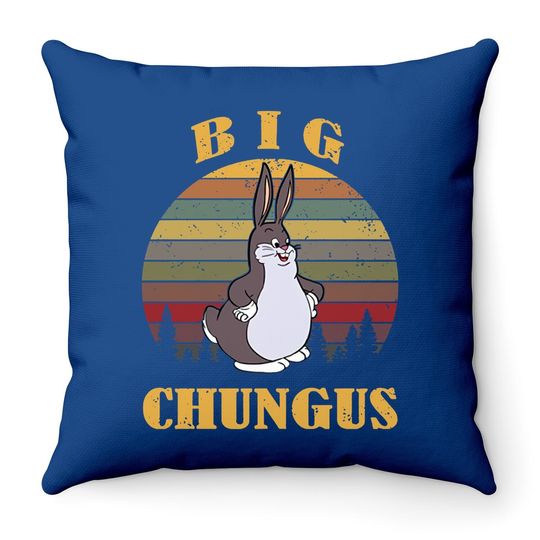 Big Chungus Vintage Best Throw Pillow