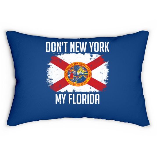 Florida Man Lumbar Pillow Don't New York My Florida