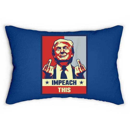 Pro Donald Trump Gifts Republican Conservative Impeach This Lumbar Pillow