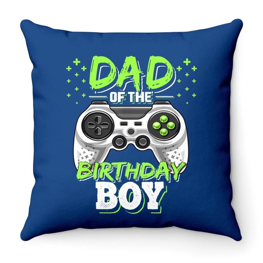 Dad Of The Birthday Boy Matching Video Gamer Throw Pillow