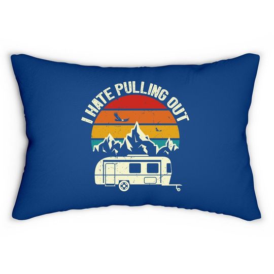 Retro Vintage Mountains I Hate Pulling Out Funny Camping Lumbar Pillow