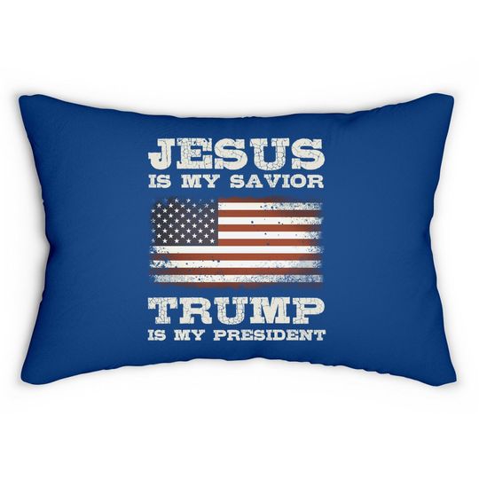 Jesus Is My Savior, Trump Is My President Lumbar Pillow