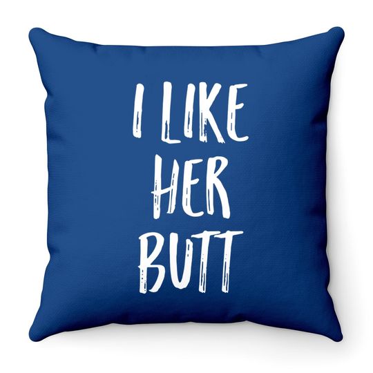 I Like His Beard I Like Her Butt Throw Pillow Matching Compliments Throw Pillow