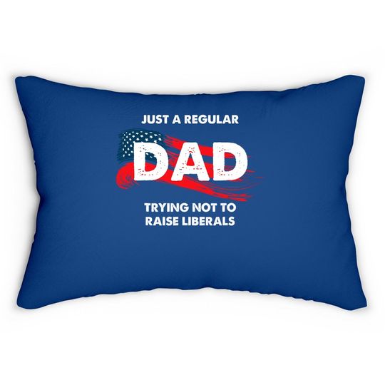 Republican Just A Regular Dad Trying Not To Raise Liberals Lumbar Pillow