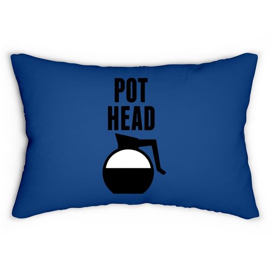 Pot Head Coffee Caffeine Fanatic Lumbar Pillow