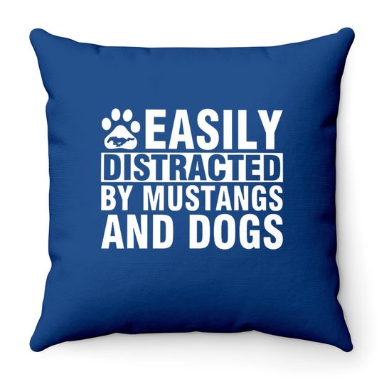 Easily Distracted By Mustangs And Dogs Throw Pillow