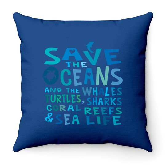 Save The Oceans Whales Turtles Sharks Coral Reefs Throw Pillow