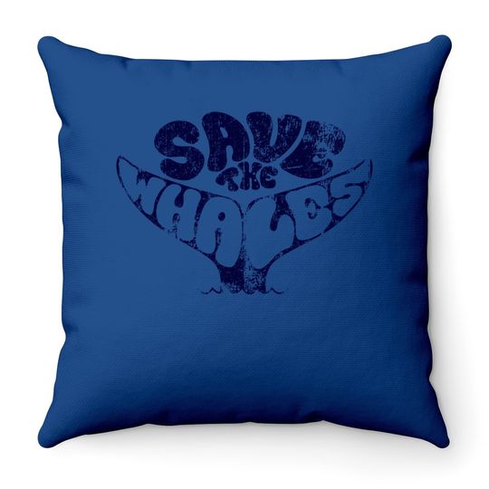 Save The Whales Distressed Vintage Environmentalist Throw Pillow