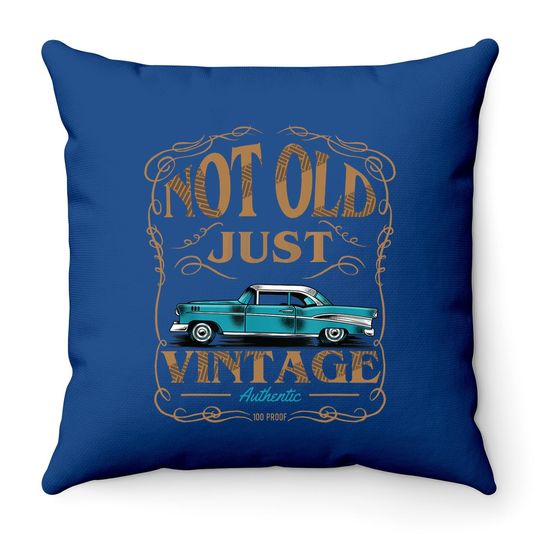 Not Old Just Vintage American Classic Car Birthday Throw Pillow