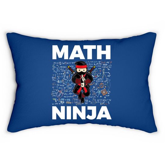 Math Ninja Lumbar Pillow For Mathematics Teacher Student
