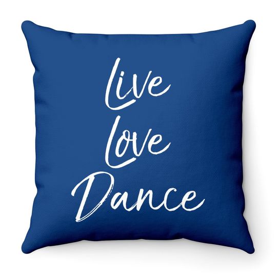 Dancing Quote For Dancers Throw Pillow