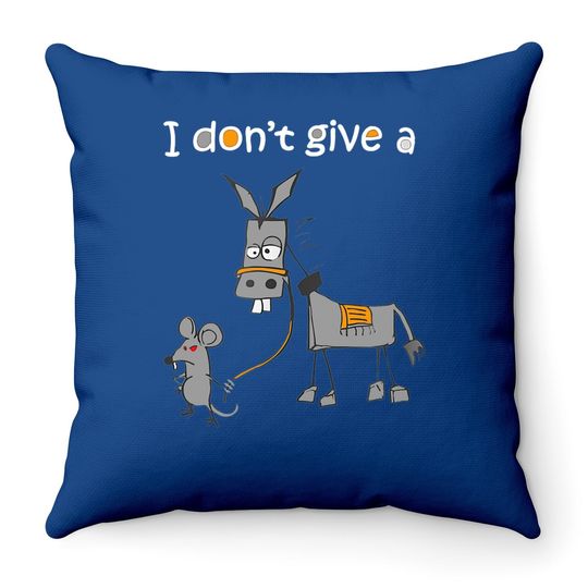 I Don't Give A Rats Ass Mouse Walking Donkey Throw Pillow