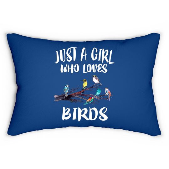 Just A Girl Who Loves Birds Birding Bird Lumbar Pillow