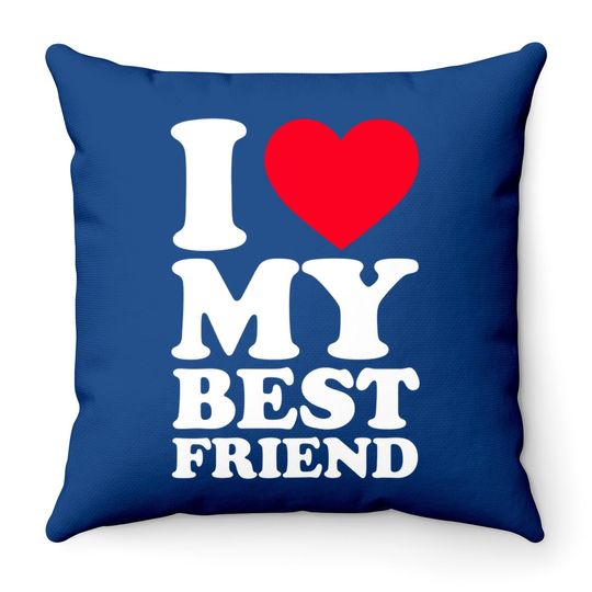 I Love My Best Friend Throw Pillow I Heart My Best Friend Throw Pillow Bff Throw Pillow