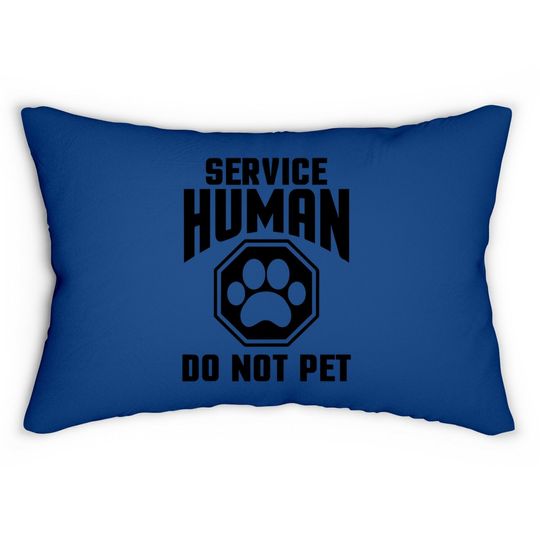 Service Human Design Do Not Pet Quote Lumbar Pillow