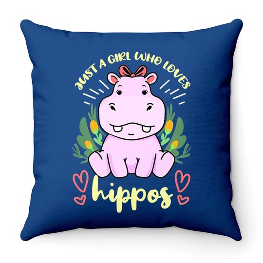 Just A Girl Who Loves Hippos Hippopotamus Throw Pillow