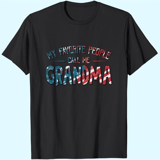 My Favorite People Call Me Grandma Flag Classic T-Shirt