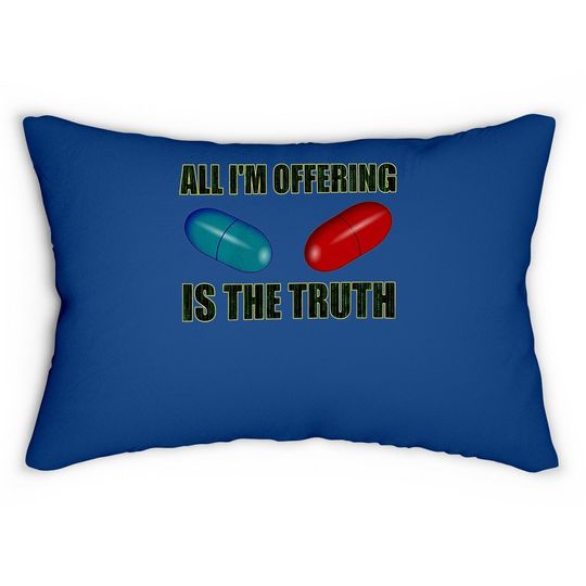 The Matrix All I Offer Is The Truth Lumbar Pillow