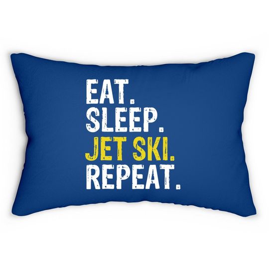 Eat Sleep Jet Ski Repeat Gift Skiing Lumbar Pillow