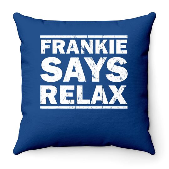 Frankie Says Relax Vintage T For Throw Pillow