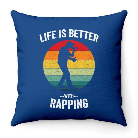 Life Is Better With Rapping Vintage Hip Hop Music Throw Pillow