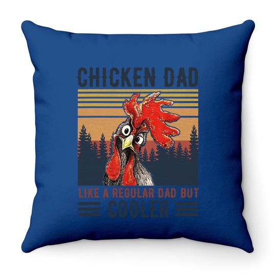 Chicken Dad Like A Regular Dad Farmer Poultry Father Day Throw Pillow Throw Pillow