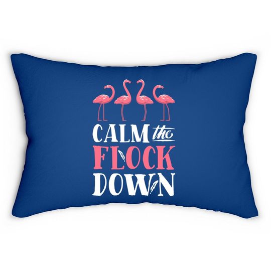 Calm The Flock Down Lumbar Pillow Pink Flamingo Summer Lumbar Pillow