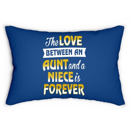 Aunt & Niece The Love Is Forever Lumbar Pillow