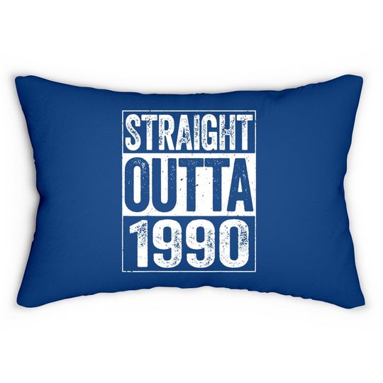 Straight Outta 1990 Lumbar Pillow 31st Birthday Lumbar Pillow
