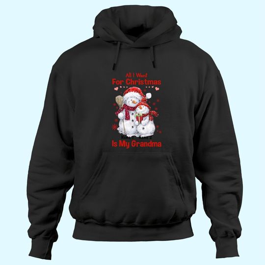 Personalized All I Want For Christmas Is My Grandma Hoodies