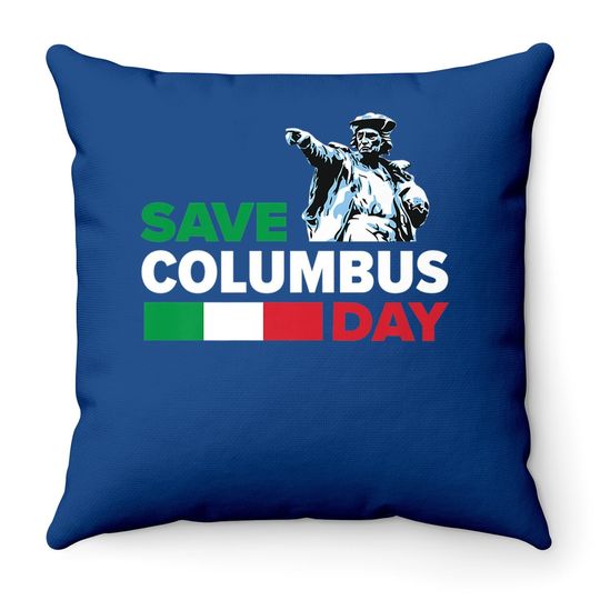 Save Columbus Day - Italian Pride Throw Pillow