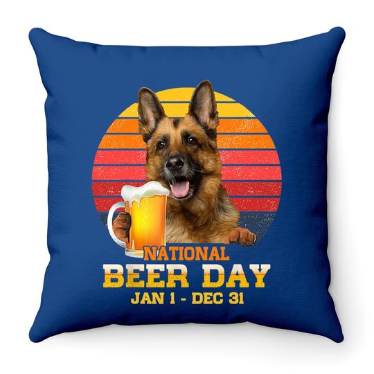 Drink Beer And Hang With My German Shepherd Dog Lover Throw Pillow