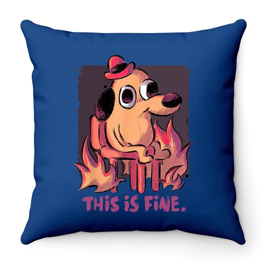 This Is Fine Dog Internet Meme Burning San Francisco Throw Pillow