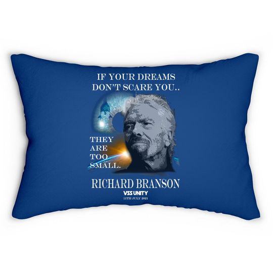 Richard Branson Space Travel Lumbar Pillow If Your Dreams Don't Scare You