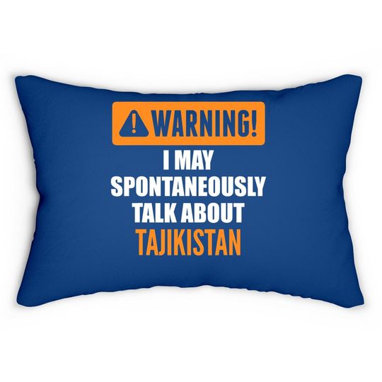 Warning I May Spontaneously Talk About Tajikistan Lumbar Pillow
