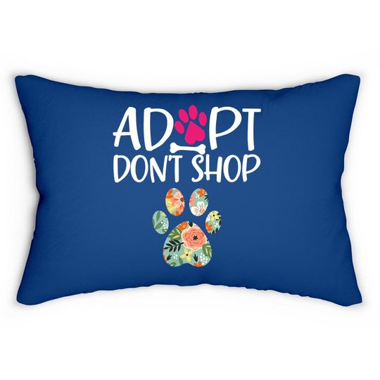 Adopt Don't Shop Promote Animal Pet Adoption Lumbar Pillow