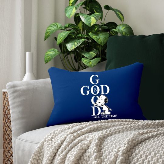God Is Good Snoopy Love God Best Lumbar Pillow For Chirstmas With Snoopy Lumbar Pillow